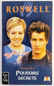 Roswell Tome 3 Pouvoirs Secrets Melinda Metz Roswell High Fleuve Noir Poche - Imagen 1 de 2