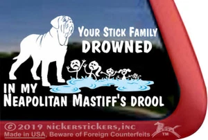 Your Stick Family Drowned in my Neapolitan Mastiff's Drool Window Decal - Bild 1 von 3