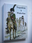 Napoleon Bonaparte 1st Empire Napoleon a Waterloo by Yves Moerman New