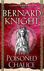 The Poisoned Chalice: A Crowner Joh..., Knight, Bernard