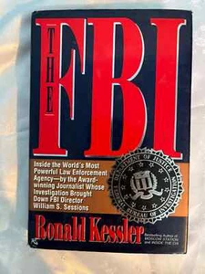 El FBI: Dentro de la agencia de aplicación de la ley más poderosa del mundo Ronald Kessler - Imagen 1 de 8