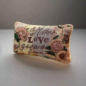Vintage MOTHER'S LOVE GROWS FOREVER Tapestry Throw Pillow Floral Roses Gift Mom - Picture 1 of 10