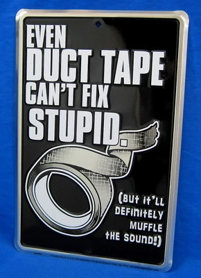 CAN'T FIX STUPID - *HECHO EN EE. UU.* Letrero en relieve - Hombre Cueva Garaje Bar Tienda Decoración de pared Foto 1 de 4