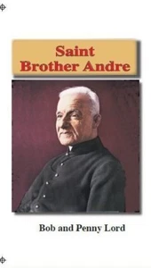 Saint Brother Andre Pamphlet/Minibook, by Bob and Penny Lord, New - Imagen 1 de 2