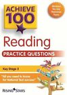 Achieve 100 Reading Practice Questions (Achieve KS2 SATs Revision) By Laura Col