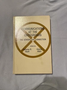 Communications At The Crossroads: The Gender Gap Connection HC 1989 Ramona Rush - Imagen 1 de 5