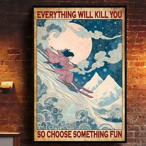 Tutto ti ucciderà poster sci vintage retrò sci decorazione parete sciatore divertente - Foto 1 di 5