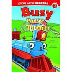 Busy, Busy Train - Paperback NEW Melinda Melton  2011-08