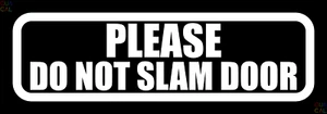 2-Pack Please Do Not Slam Door Vinyl Decal Sticker Sign Taxi Car Truck 6" White - Picture 1 of 2
