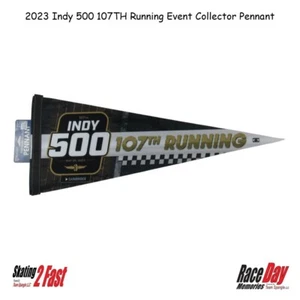 2023 Indy 500 107TH Running Event Collector Pennant - Picture 1 of 9