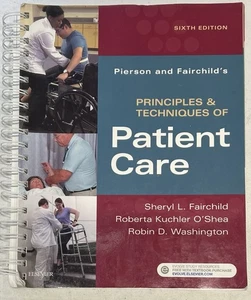 Principles and Techniques of Patient Care Pierson and Fairchild's Sixth edition - Picture 1 of 2