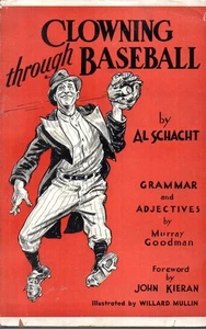 Al Schacht Clown Prince of Baseball 1941 2nd Edition Clowning Through Baseball - Picture 1 of 5