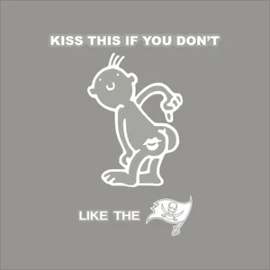 Calcomanía de vinilo Kiss this if You Do Not Like the Buccaneers NFL ventana - Imagen 1 de 5
