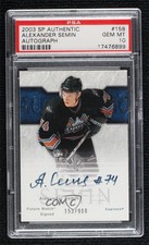 2003-04 SP Authentic /900 Alexander Semin #158 PSA 10 GEM MT Rookie Auto RC