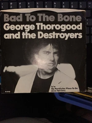 George Thorogood & Destroyers-Bad to the Bone 1982 EMI 8140 picture sleeve 45rpm - Image 1 of 4