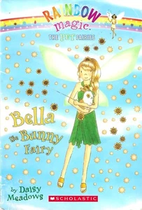 Rainbow Magic The Pet Fairies: Bella the Bunny Fairy #2 (Daisy Meadows 2008 TPB) - Picture 1 of 1