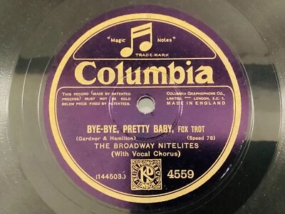 E+ 78 rpm BROADWAY NITELITES Bye-Bye, Pretty Baby; PICCADILLY REVELS BAND - Image 1 of 4