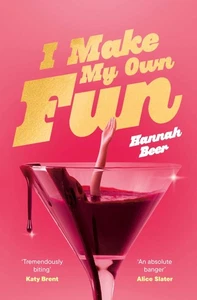 I Make My Own Fun: An enthralling debut about fame, celebrity and obsession - Imagen 1 de 1