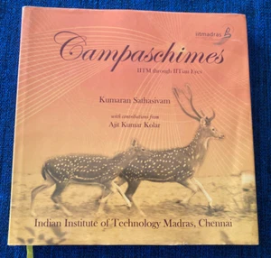 Campaschimes (ITTM through IITian eyes) by Kumaran Sathasivam, 2011, Hardcover - Picture 1 of 14