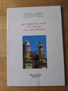 Der föderative Staat von Skoplje [Skopje] und Seine sprache.PBK.  Andriotis.1992 - Picture 1 of 6