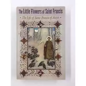 The Little Flowers of Saint Francis The Life of Saint Francis of Assisi HC - Foto 1 di 12