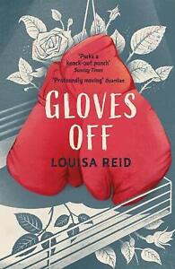 Gloves Off by Louisa Reid Paperback Book