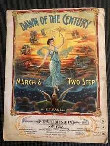 1900 AMANECER DEL SIGLO MARZO DOS PASOS partituras antiguas E.T. PAULL impresionante! - Imagen 1 de 6