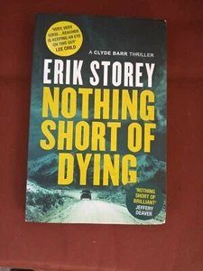 "Nothing Short of Dying" Clyde Barr Thriller - Picture 1 of 3