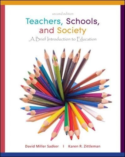 TEACHERS, SCHOOLS, AND SOCIETY: A BRIEF INTRODUCTION TO By David Miller Sadker - Image 1 of 1