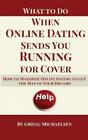 Gregg Michaelse What To Do When Online Dating Sends You  (Paperback) (US IMPORT)