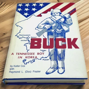 Buck A Tennessee Boy In Korea By Keller Cox 1982 HC Signed By Raymond Frazier - Picture 1 of 9