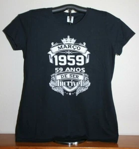 MARCO 1959- 59 ANOS DE SER INCRIVEL T-Shirt Ladies, Large on Black - Picture 1 of 4