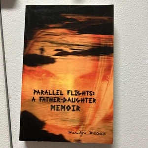 Parallel Flights : A Father-Daughter Memoir by Marilyn McCord (2003 PB) - Picture 1 of 2