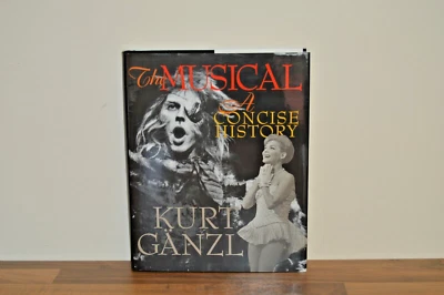 The Musical A Concise History - Kurt Ganzal - Hardback 1997 1/1 (#PW) - Image 1 of 4