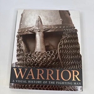 DK Publishing Historical Book Warrior - A Visual History of the Fighting M EX - Picture 1 of 8