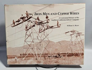 Iron Men and Copper Wires by William A. Myers, 1984 First Printing - Picture 1 of 12
