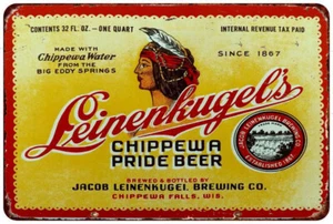 1933 Leinenkugel's Chippewa Pride Beer Jacob Leinenkugel reproduction metal sign - Picture 1 of 2