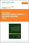 Infusion Nursing - Elsevier eBook on Vitalsource (Retail Access Card): An Eviden