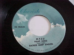 MTSU FIGHT SONG & ALMA MATER -SACRED HARP SINGERS - CHERISH 45-2 (CIRCA 1960' s) - Imagen 1 de 2
