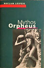 Mythos Orpheus. Texte von Vergil bis Ingeborg Bachmann (Reclam) 