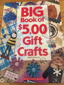 Big Book of $5.00 Gift Crafts, Teacher, Christmas, Friendship, House Warming - Picture 1 of 4
