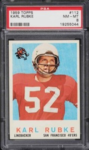 1959 Topps FB Card #112 Karl Rubke San Francisco 49ers ROOKIE RC PSA 8 NM-MT