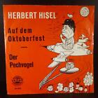 HERBERT HISEL Auf dem Oktoberfest / Der Pechvogel -- 7" SINGLE VINYL VG- EP 4155