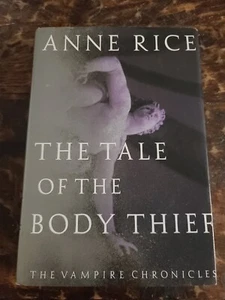 Anne Rice The Tale Of The Body Thief 1992 SIGNED 2nd Printing Before Publication - Picture 1 of 9