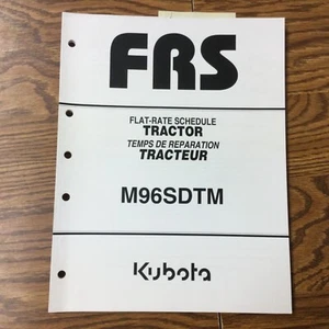 Kubota M96SDTM TRACTOR REPAIR TIME FLAT RATE SCHEDULE SERVICE MANUAL GUIDE BOOK - Picture 1 of 3