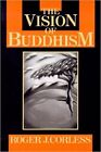 Vision Of Buddhism : The Space Under The Tree, Paperback By Corless, Roger J....