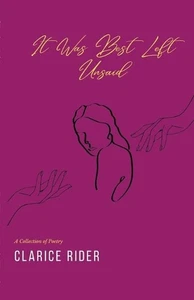 It Was Best Left Unsaid by Clarice Rider Paperback Book - Picture 1 of 1