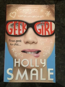 Geek Girl From Geek To Chic (Geek Girl, Book 1) by Holly Smale (Paperback, 2013) - Picture 1 of 1