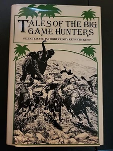 Tales of the Big Game Hunters By Kenneth Kemp 1986 - Picture 1 of 3