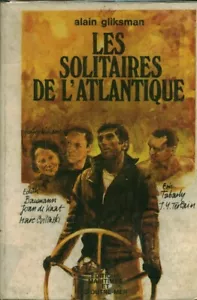Livre ancien les solitaires de l'Atlantique Alain Gliksman 1969 book - Bild 1 von 3